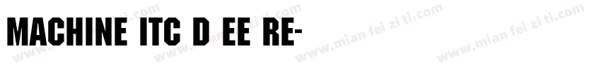 Machine Itc D EE Re字体转换
